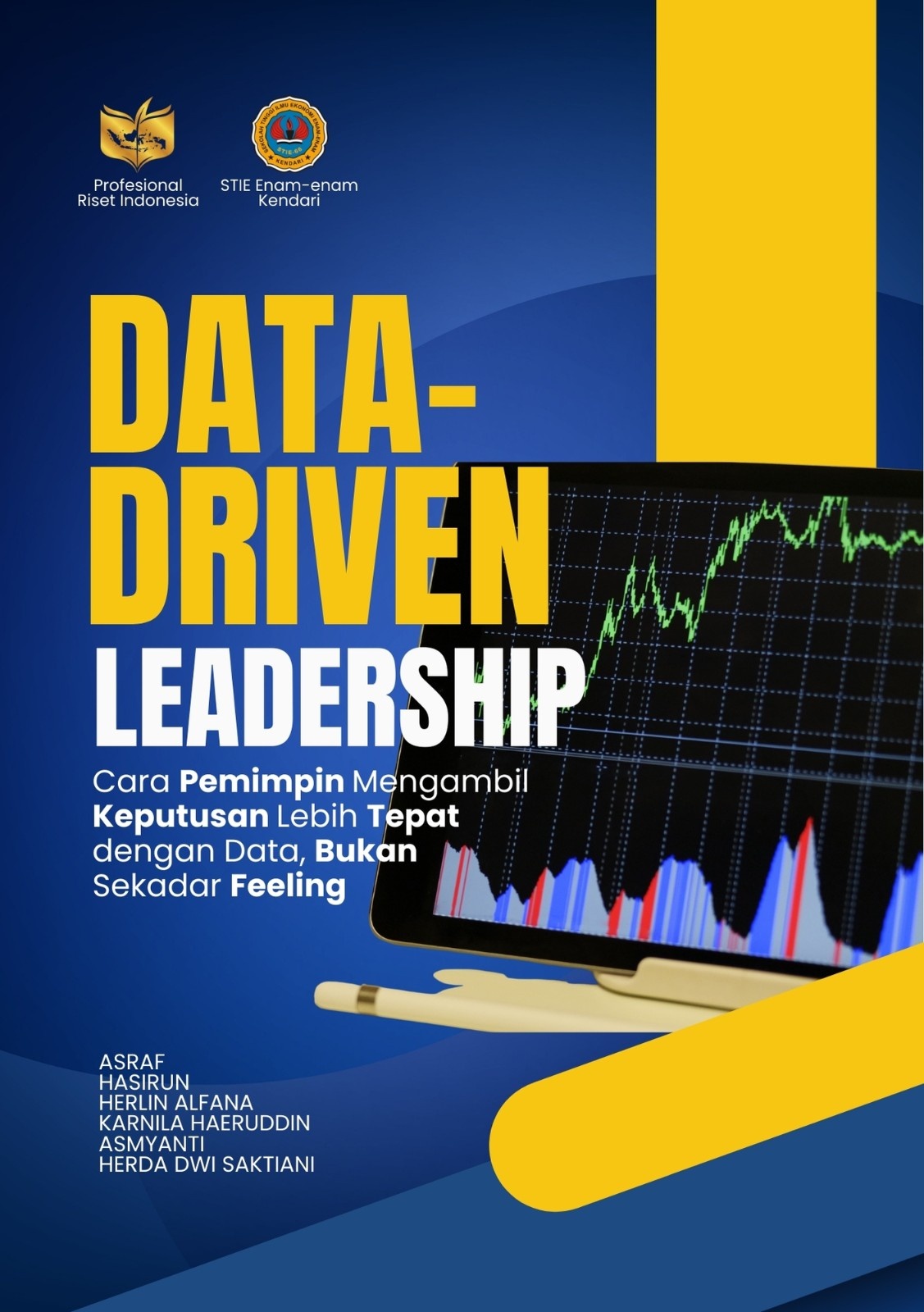 DATA-DRIVEN LEADERSHIP: Cara Pemimpin Mengambil Keputusan Lebih Tepat dengan Data, Bukan Sekadar Perasaan