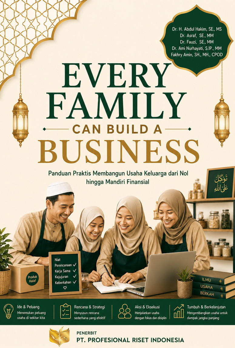 EVERY FAMILY CAN BUILD A BUSINESS (Panduan praktis membangun usaha keluarga dari nol hingga mandiri financial